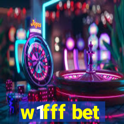 w1fff bet